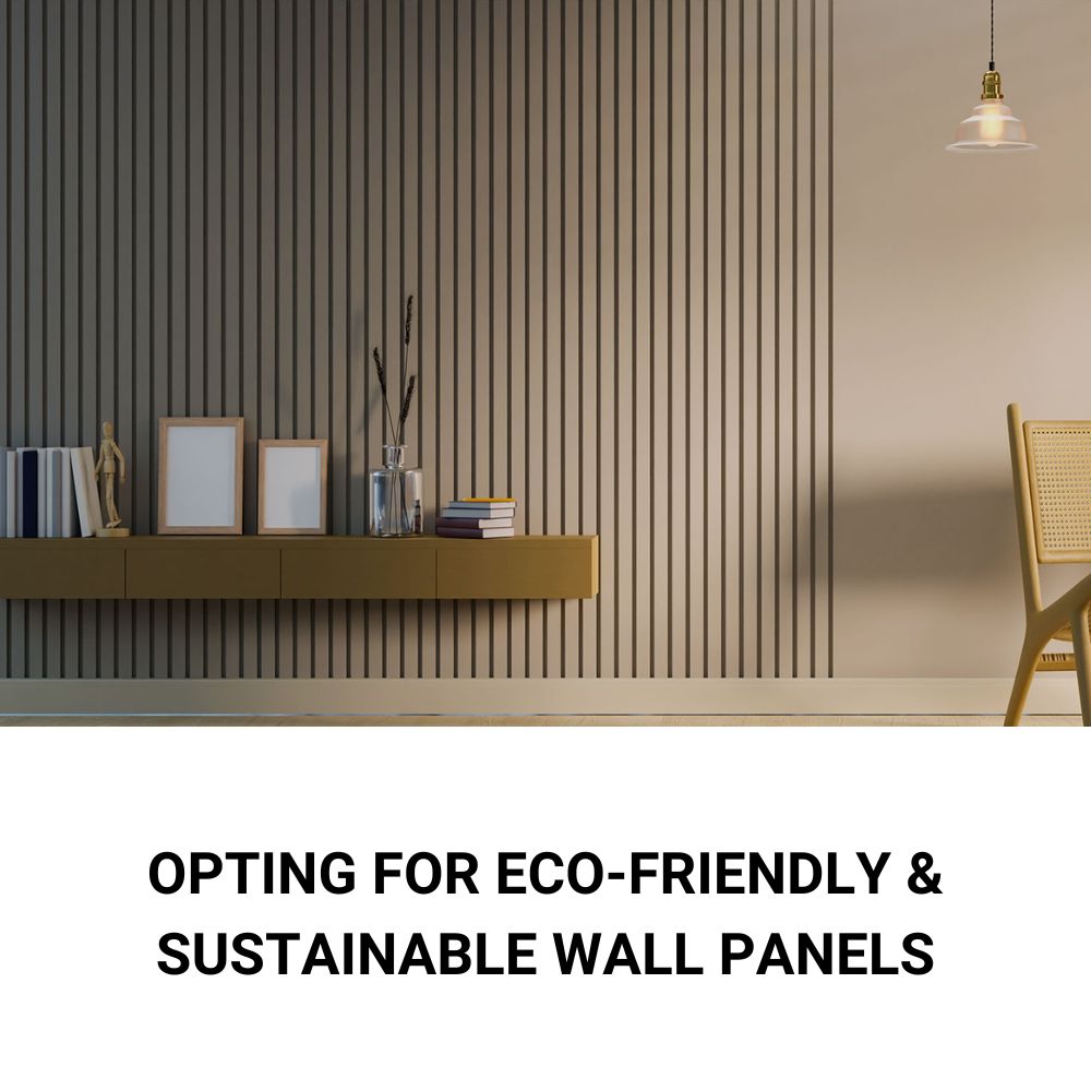 Opting for Eco-Friendly and Sustainable Wall Panels